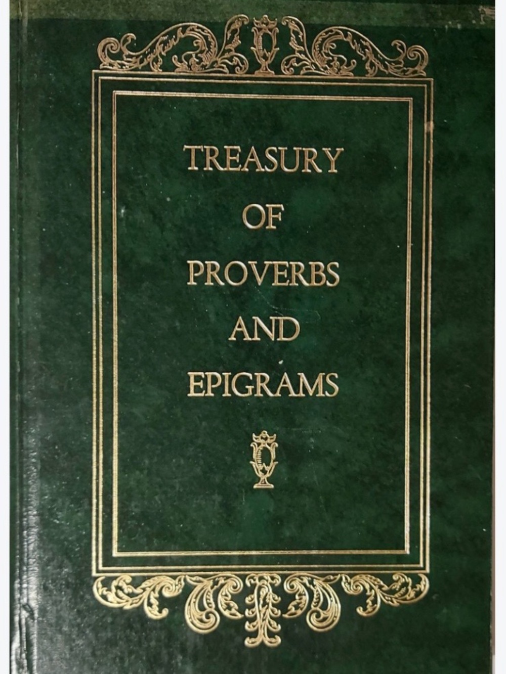 Avenel Books , January 1 1954. “Treasury of Proverbs and Epigrams”